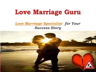 Love Marriage Guru- Love Marriage Specialist