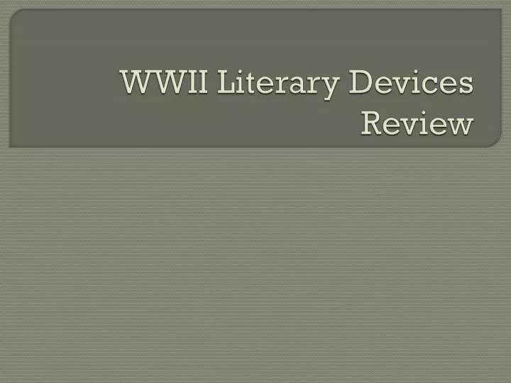 wwii literary devices review