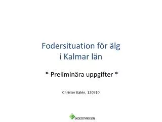 fodersituation f r lg i kalmar l n