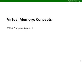 Virtual Memory: Concepts CS220: Computer Systems II