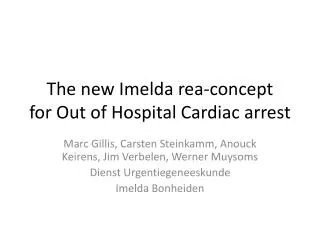 The new Imelda rea - concept for Out of Hospital Cardiac arrest