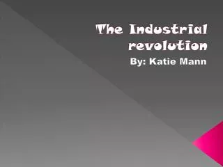 The Industrial revolution