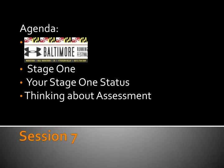 agenda stage one your stage one status thinking about assessment