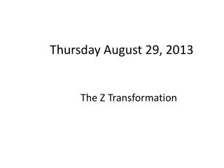Thursday August 29, 2013