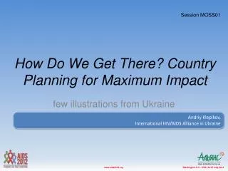 How Do We Get There? Country Planning for Maximum Impact