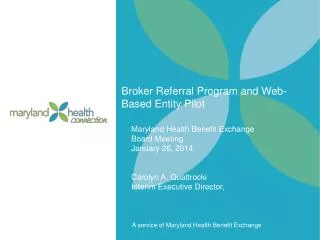 Broker Referral Program and Web-Based Entity Pilot