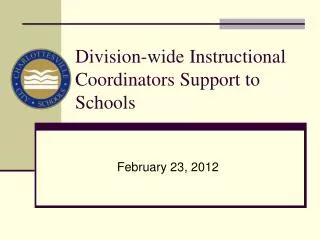 Division-wide Instructional Coordinators Support to Schools