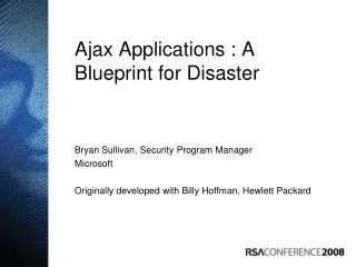 Ajax Applications : A Blueprint for Disaster