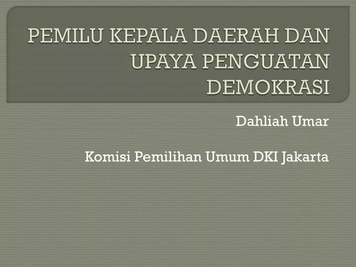 pemilu kepala daerah dan upaya penguatan demokrasi