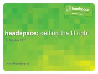 headspace getting the fit right