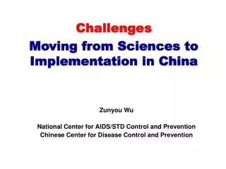 Challenges Moving from Sciences to Implementation in China