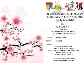 JEMPUTAN KE MAJLIS MALAM KEBUDAYAAN PESTA ANG POW KE-14 UKM KKL