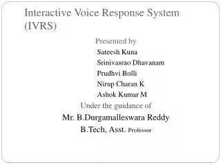 Interactive Voice R esponse S ystem (IVRS)