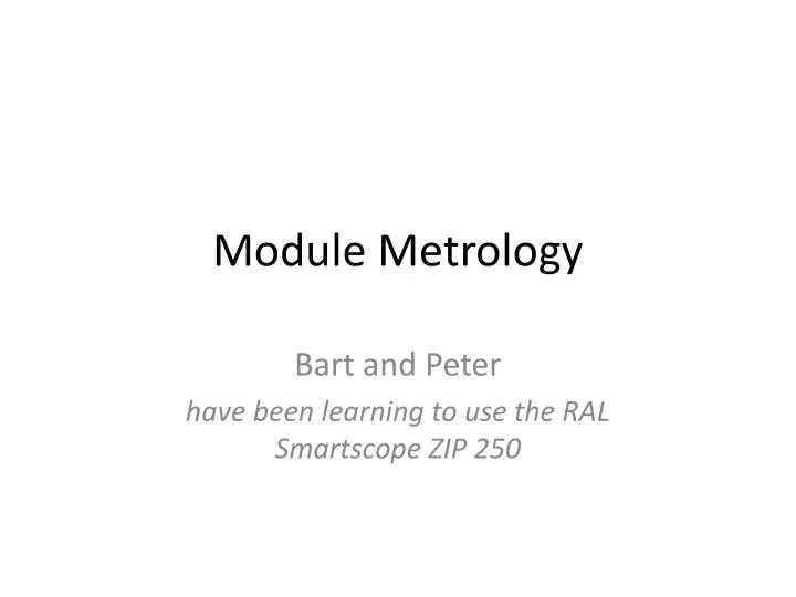 module metrology