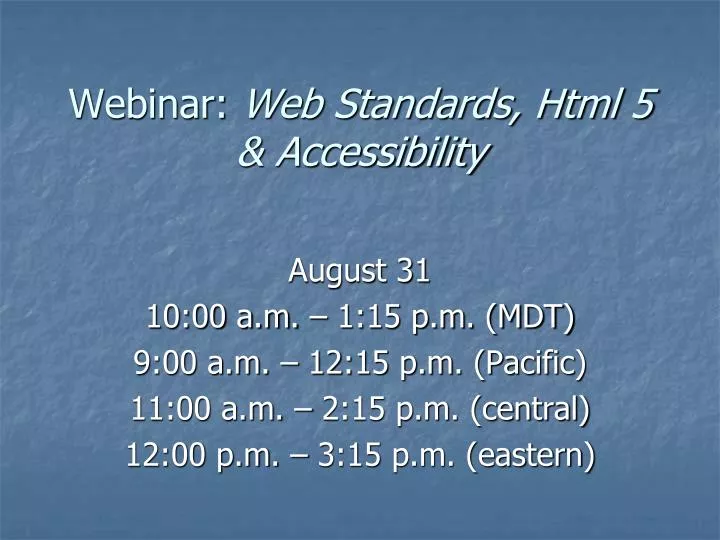 webinar web standards html 5 accessibility