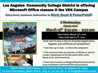 Los Angeles Community College District is offering Microsoft Office classes @ the VDK Campus