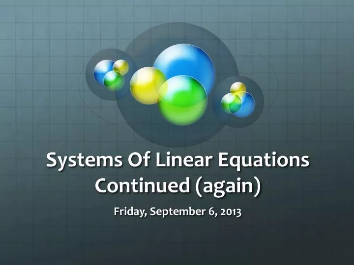 systems of linear equations continued again