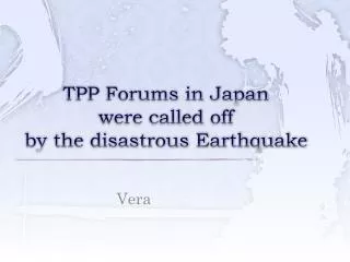 tpp forums in japan were called off by the disastrous earthquake