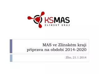 MAS ve Zlínském kraji příprava na období 2014-2020