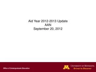 Aid Year 2012-2013 Update AAN September 20, 2012