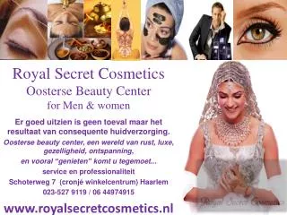 Royal Secret Cosmetics Oosterse B eauty Center for Men &amp; women