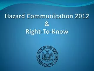 Hazard Communication 2012 &amp; Right-To-Know