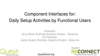 Component Interfaces for: Daily Setup Activities by Functional Users