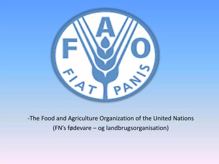 the food and agriculture organization of the united nations fn s f devare og landbrugsorganisation