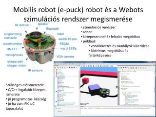 Mobilis robot (e-puck) robot és a Webots szimulációs rendszer megismerése