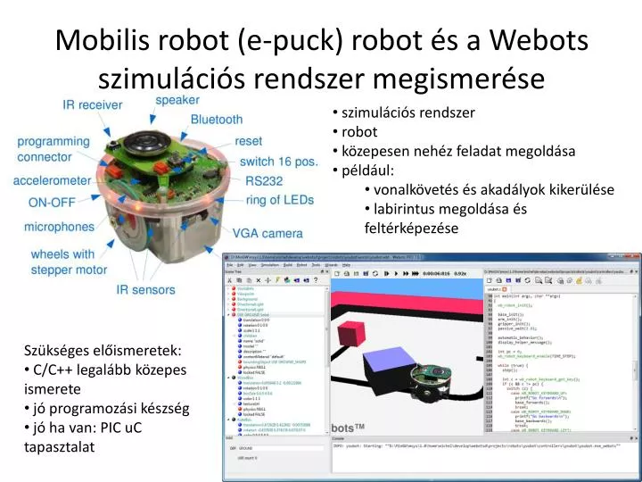 mobilis robot e puck robot s a webots szimul ci s rendszer megismer se