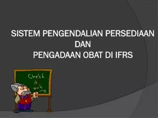 sistem pengendalian persediaan dan pengadaan obat di ifrs