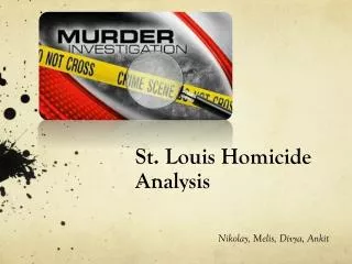 St. Louis Homicide Analysis