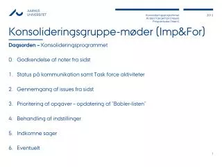 Konsolideringsgruppe-møder ( Imp&amp;For )