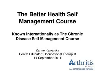 Zanne Kawalsky Health Educator: Occupational Therapist 14 September 2011