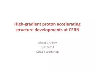 High-gradient proton accelerating structure developments at CERN