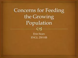 Concerns for Feeding the Growing Population