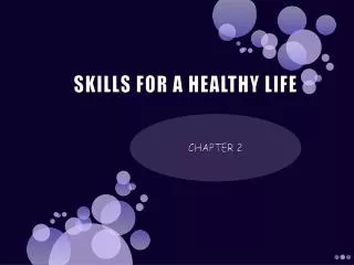 SKILLS FOR A HEALTHY LIFE