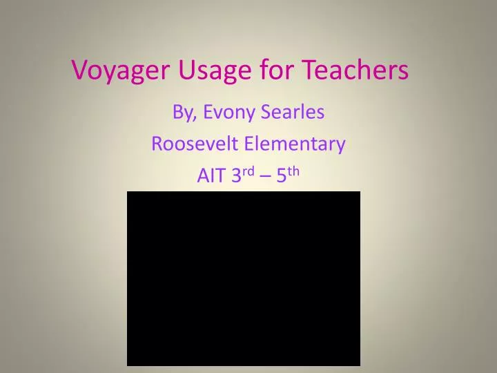 voyager usage for teachers