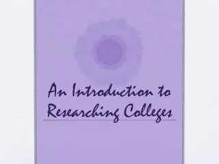 An Introduction to Researching Colleges