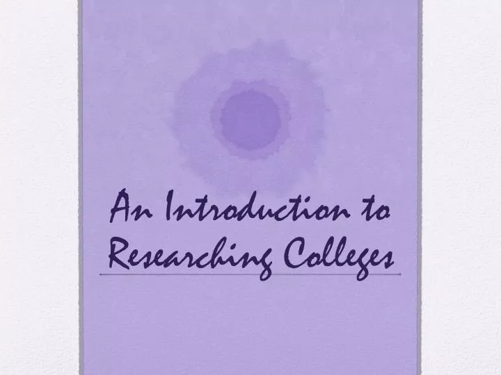 an introduction to researching colleges