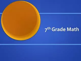 7 th Grade Math
