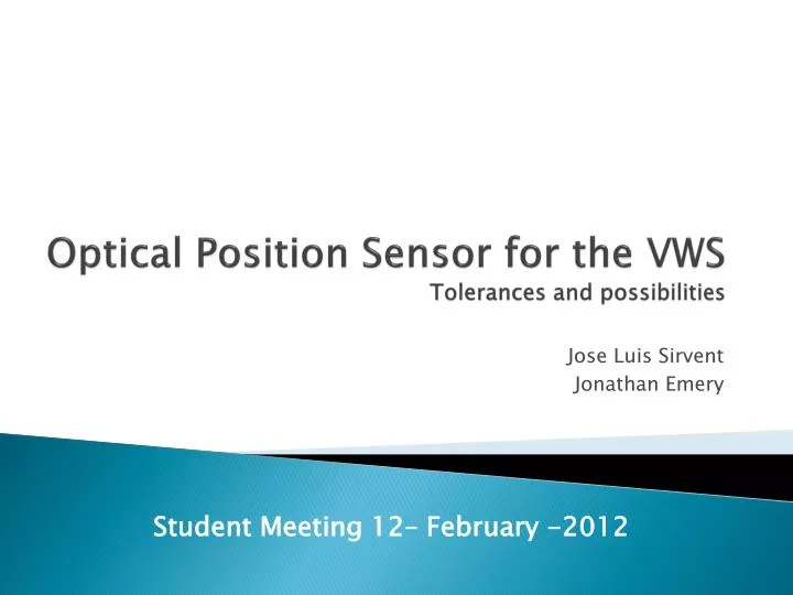 optical position sensor for the vws tolerances and possibilities