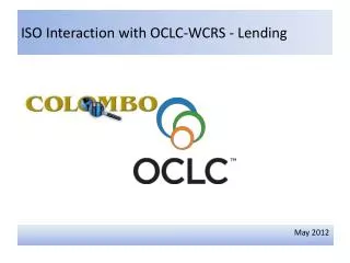 ISO Interaction with OCLC-WCRS - Lending