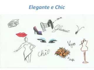 elegante e chic