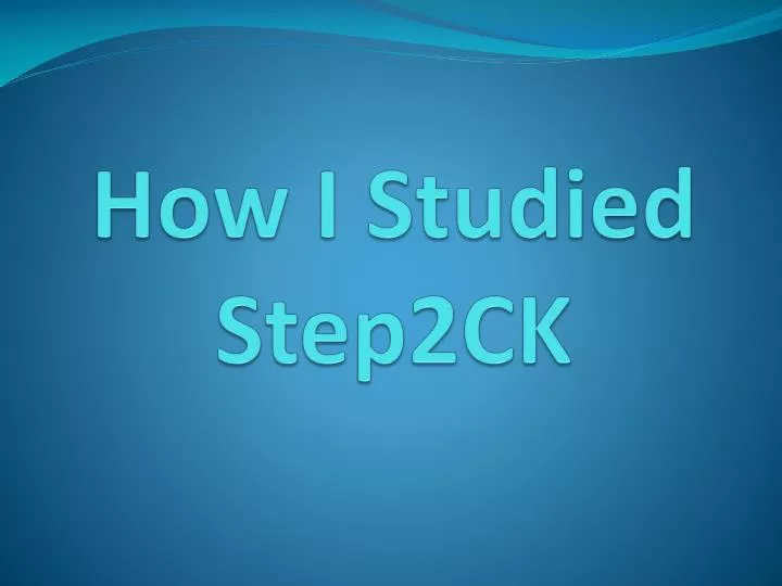 how i studied step2ck