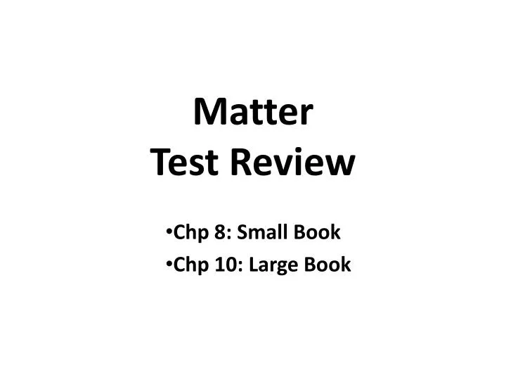 matter test review