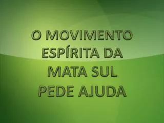 o movimento esp rita da mata sul pede ajuda