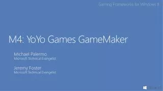 M4: YoYo Games GameMaker