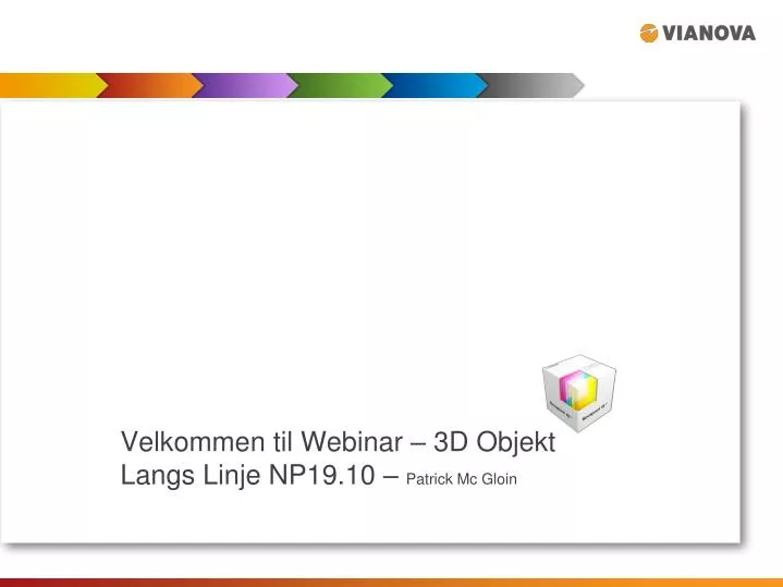 velkommen til webinar 3d objekt langs linje np19 10 patrick mc gloin