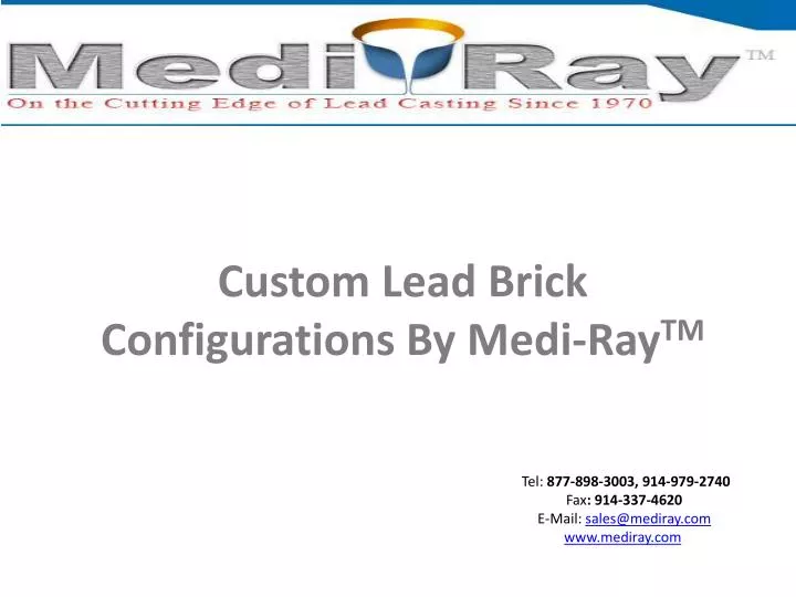 custom lead brick c onfigurations by medi ray tm